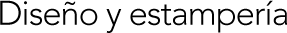Diseño y estampería